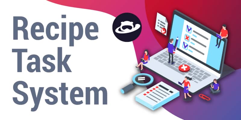 Recipe Task Manager Introducing the Task System